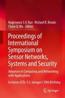 Proceedings of International Symposium on Sensor Networks, Systems and Security : Advances in Computing and Networking with Applications