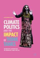 Climate Politics and the Impact of Think Tanks : Scientific Expertise in Germany and the US