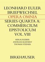 Briefwechsel Von Leonhard Euler Mit Johann Andreas Von Segner Und Anderen Gelehrten Aus Halle. Commercium Epistolicum