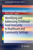 Identifying and Addressing Childhood Food Insecurity in Healthcare and Community Settings. SpringerBriefs in Child Health