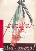 Mussolini and the Salò Republic, 1943-1945 : The Failure of a Puppet Regime