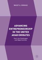 Advancing Entrepreneurship in the United Arab Emirates : Start-up Challenges and Opportunities