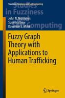 Fuzzy Graph Theory With Applications to Human Trafficking