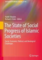 The State of Social Progress of Islamic Societies : Social, Economic, Political, and Ideological Challenges