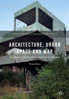 Architecture, Urban Space and War : The Destruction and Reconstruction of Sarajevo