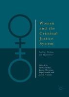 Women and the Criminal Justice System : Failing Victims and Offenders?