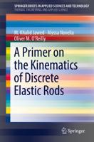 A Primer on the Kinematics of Discrete Elastic Rods. SpringerBriefs in Thermal Engineering and Applied Science