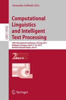 Computational Linguistics and Intelligent Text Processing : 18th International Conference, CICLing 2017, Budapest, Hungary, April 17-23, 2017, Revised Selected Papers, Part II