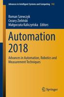 Automation 2018 : Advances in Automation, Robotics and Measurement Techniques