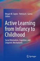 Active Learning from Infancy to Childhood : Social Motivation, Cognition, and Linguistic Mechanisms