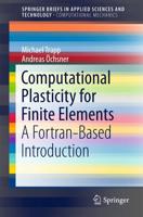 Computational Plasticity for Finite Elements SpringerBriefs in Computational Mechanics