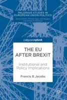 The EU after Brexit : Institutional and Policy Implications