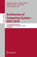 Architecture of Computing Systems - ARCS 2018 Theoretical Computer Science and General Issues