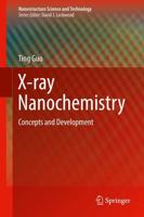 X-ray Nanochemistry : Concepts and Development