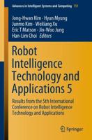 Robot Intelligence Technology and Applications 5 : Results from the 5th International Conference on Robot Intelligence Technology and Applications