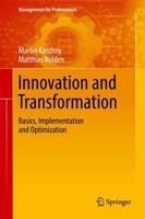 Innovation and Transformation : Basics, Implementation and Optimization