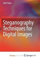 Steganography Techniques for Digital Images