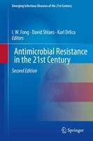 Antimicrobial Resistance and Implications for the 21st Century