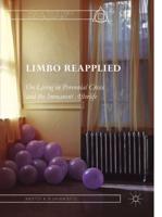 Limbo Reapplied : On Living in Perennial Crisis and the Immanent Afterlife