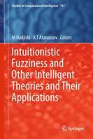 Intuitionistic Fuzziness and Other Intelligent Theories and Their Applications