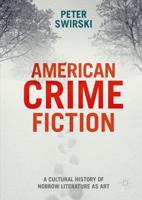 American Crime Fiction : A Cultural History of Nobrow Literature as Art