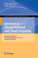Advances in Service-Oriented and Cloud Computing : Workshops of ESOCC 2017, Oslo, Norway, September 27-29, 2017, Revised Selected Papers