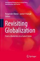 Revisiting Globalization : From a Borderless to a Gated Globe