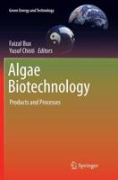 Algae Biotechnology : Products and Processes