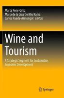 Wine and Tourism : A Strategic Segment for Sustainable Economic Development