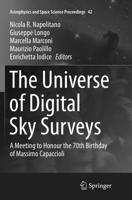 The Universe of Digital Sky Surveys : A Meeting to Honour the 70th Birthday of Massimo Capaccioli