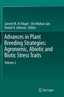 Advances in Plant Breeding Strategies: Agronomic, Abiotic and Biotic Stress Traits