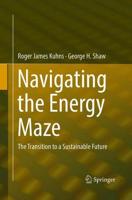 Navigating the Energy Maze : The Transition to a Sustainable Future