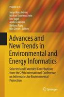 Advances and New Trends in Environmental and Energy Informatics : Selected and Extended Contributions from the 28th International Conference on Informatics for Environmental Protection