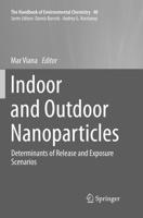 Indoor and Outdoor Nanoparticles : Determinants of Release and Exposure Scenarios
