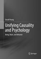 Unifying Causality and Psychology : Being, Brain, and Behavior
