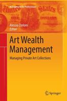 Art Wealth Management : Managing Private Art Collections