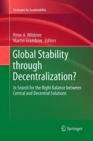Global Stability through Decentralization? : In Search for the Right Balance between Central and Decentral Solutions