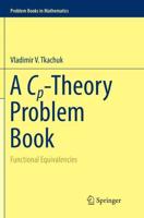 A Cp-Theory Problem Book : Functional Equivalencies