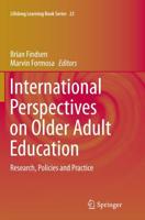 International Perspectives on Older Adult Education : Research, Policies and Practice