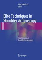 Elite Techniques in Shoulder Arthroscopy