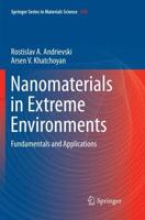 Nanomaterials in Extreme Environments : Fundamentals and Applications
