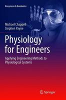 Physiology for Engineers : Applying Engineering Methods to Physiological Systems