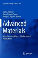 Advanced Materials : Manufacturing, Physics, Mechanics and Applications