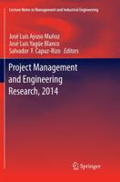 Project Management and Engineering Research, 2014 : Selected Papers from the 18th International AEIPRO Congress held in Alcañiz, Spain, in 2014