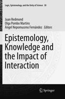 Epistemology, Knowledge and the Impact of Interaction