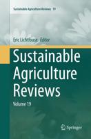 Sustainable Agriculture Reviews : Volume 19