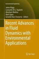 Recent Advances in Fluid Dynamics With Environmental Applications. Environmental Engineering