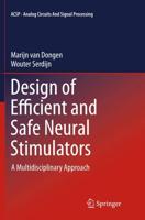 Design of Efficient and Safe Neural Stimulators : A Multidisciplinary Approach