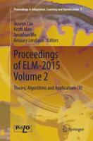 Proceedings of ELM-2015 Volume 2 : Theory, Algorithms and Applications (II)