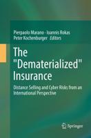 The "Dematerialized" Insurance : Distance Selling and Cyber Risks from an International Perspective